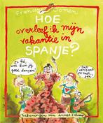 Hoe overleef ik mijn vakantie in Spanje ? 9789045109947, Verzenden, Gelezen, Francine Oomen