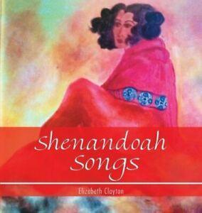 Shenandoah Songs.by Clayton, Elizabeth New   ., Livres, Livres Autre, Envoi