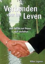 Verbonden voor het leven 9789462035713 Willem Lingeman, Boeken, Verzenden, Zo goed als nieuw, Willem Lingeman