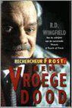 Rechercheur Frost: Een Vroege Dood 9789026982880, Verzenden, Gelezen, R.D. Wingfield