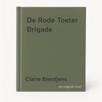 De Rode Toeter Brigade 9789493465114 Claire Brentjens, Boeken, Verzenden, Zo goed als nieuw, Claire Brentjens