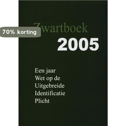 Zwartboek 2005 9789081098311, Boeken, Politiek en Maatschappij, Gelezen, Verzenden