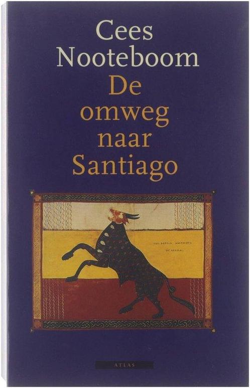 De omweg naar Santiago [eerste uitgave - ex bibliotheca, Livres, Récits de voyage, Envoi