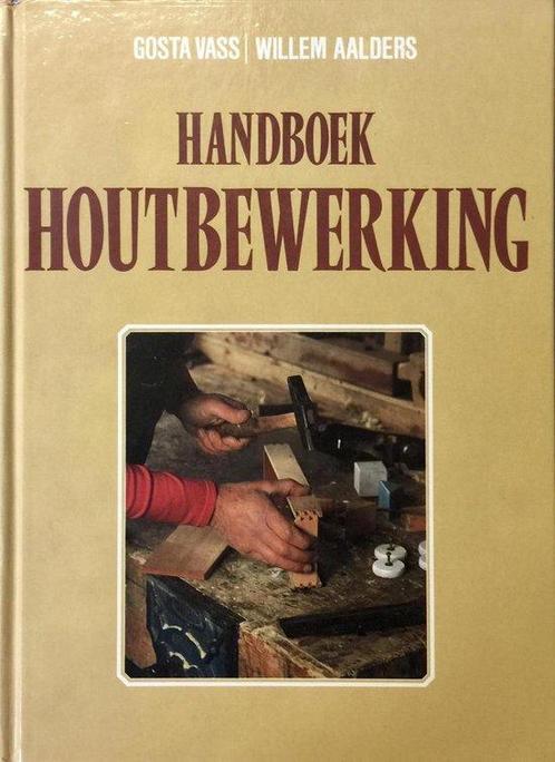 Houtbewerking handboek 9789051120394, Boeken, Hobby en Vrije tijd, Gelezen, Verzenden