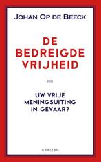 De bedreigde vrijheid 9789463962179 Johan Op de Beeck, Boeken, Verzenden, Zo goed als nieuw, Johan Op de Beeck