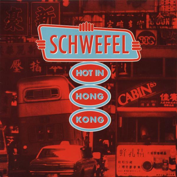 Schwefel - Hot In Hong Kong, CD & DVD, Vinyles | Pop, Envoi