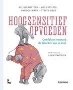 Hoogsensitief opvoeden 9789401446860 Ann Bogemans, Boeken, Verzenden, Gelezen, Ann Bogemans