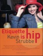 Etiquette is hip 9789056177355 K. Strubbe, Verzenden, Zo goed als nieuw, K. Strubbe