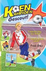 Koen Kampioen gescout! / Koen Kampioen 9789020694567, Verzenden, Fred Diks