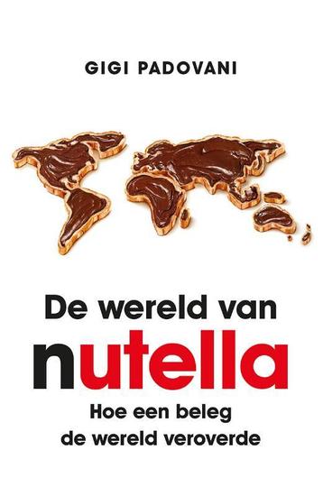 De wereld van Nutella 9789021560656 Gigi Padovani, Verzenden, Gigi Padovani