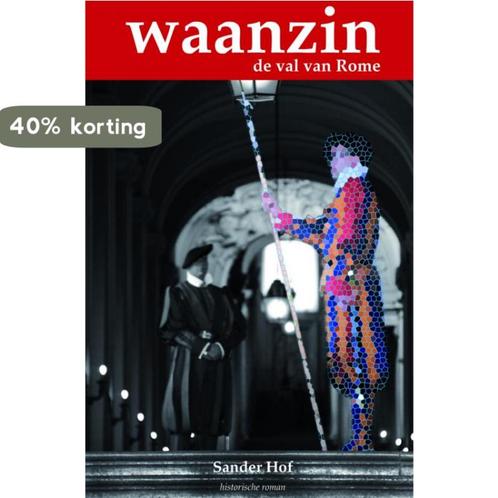 Waanzin. De val van Rome. 9789461934703 Sander Hof, Boeken, Overige Boeken, Gelezen, Verzenden