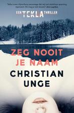 Zeg nooit je naam / Tekla / 2 9789024587322 Christian Unge, Verzenden, Gelezen, Christian Unge
