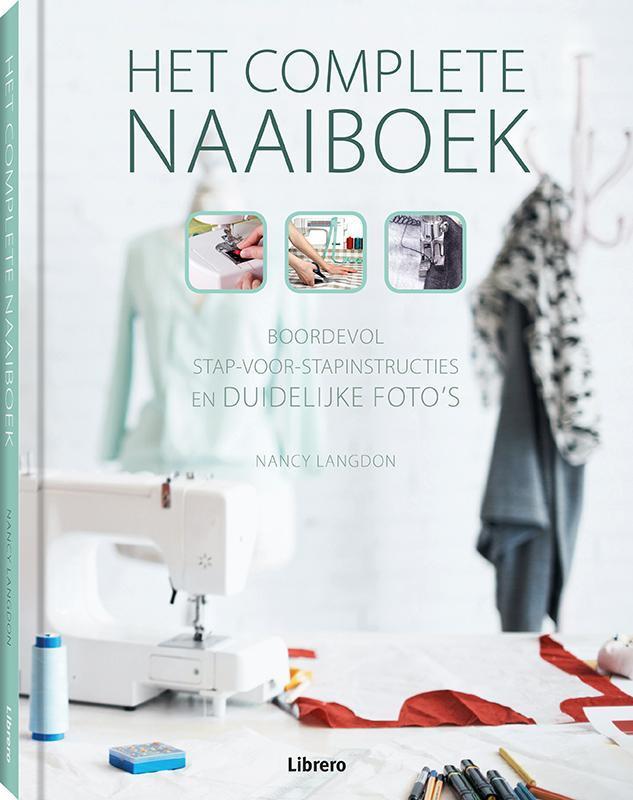 Het complete naaiboek 9789089989178 Nancy Langdon, Boeken, Hobby en Vrije tijd, Zo goed als nieuw, Verzenden