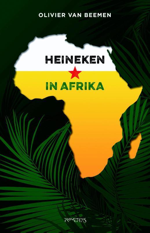 Heineken in Afrika 9789035142862 Olivier van Beemen, Boeken, Literatuur, Zo goed als nieuw, Verzenden