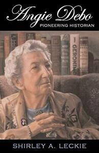 Angie Debo: Pioneering Historian: 18 (The Oklah. (author), Livres, Livres Autre, Envoi