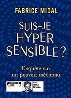 Suis-je hypersensible : Enquête sur un pouvoir méc...  Book, Midal,Fabrice, Zo goed als nieuw, Verzenden