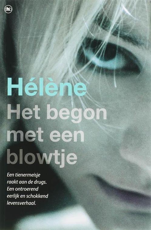 Het begon met een blowtje 9789044317473 Helene, Boeken, Hobby en Vrije tijd, Gelezen, Verzenden