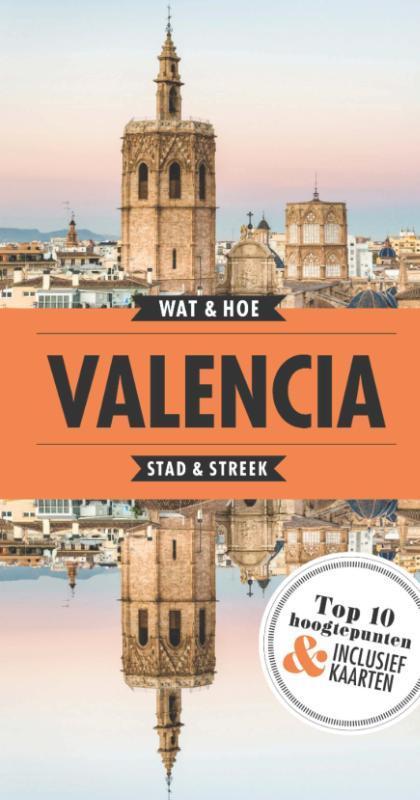 Valencia / Wat & Hoe Reisgids 9789021568577, Boeken, Reisgidsen, Gelezen, Verzenden
