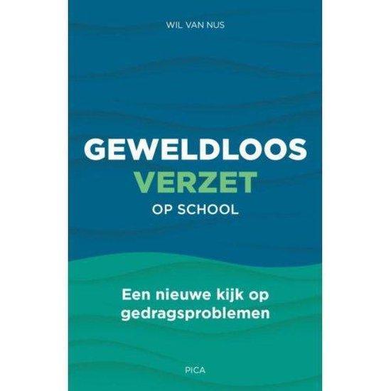 Geweldloos verzet op school 9789492525376 Wil van Nus, Boeken, Studieboeken en Cursussen, Zo goed als nieuw, Verzenden