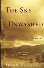 The Sky Unwashed 9781565122468 Irene Zabytko, Verzenden, Gelezen, Irene Zabytko