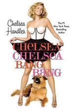 Chelsea Chelsea Bang Bang 9780446552448 Chelsea Handler, Verzenden, Gelezen, Chelsea Handler