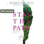 Stay the Path 9781478975250 Bobbie Houston, Boeken, Verzenden, Gelezen, Bobbie Houston