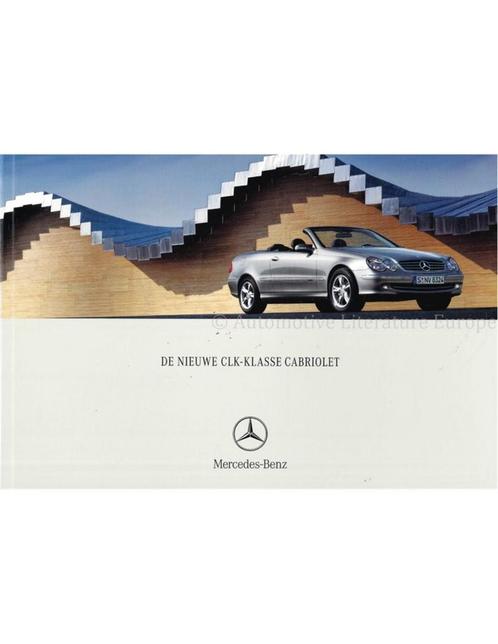 2003 MERCEDES BENZ CLK CABRIOLET BROCHURE NEDERLANDS, Boeken, Auto's | Folders en Tijdschriften