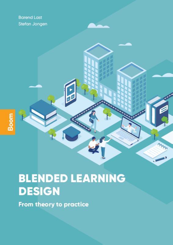 Blended learning design 9789024448654 Barend Last, Boeken, Studieboeken en Cursussen, Zo goed als nieuw, Verzenden