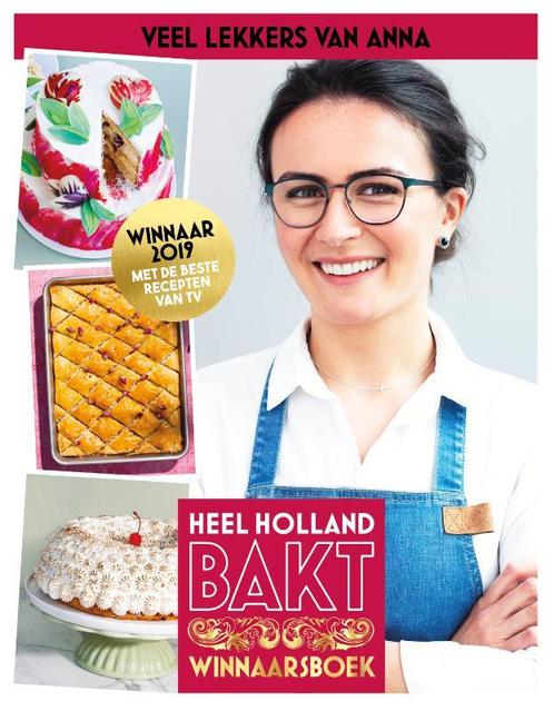 Heel Holland Bakt - Veel lekkers van Anna 9789021573243, Livres, Livres de cuisine, Envoi