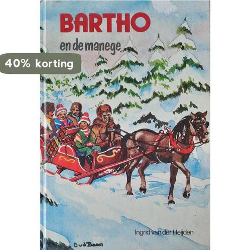 Bartho en de manege 9789026645174 Ingrid van der Heijden, Boeken, Overige Boeken, Gelezen, Verzenden