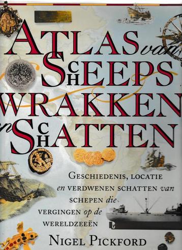 Atlas van scheepswrakken en schatten 9789026961427, Verzenden, Nigel Pickford