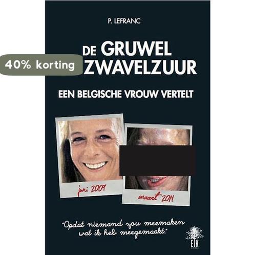 De gruwel van zwavelzuur 9789463580038 Patricia Lefranc, Boeken, Overige Boeken, Gelezen, Verzenden