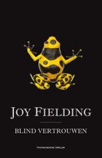Blind vertrouwen 9789047517498 Joy Fielding, Boeken, Verzenden, Gelezen, Joy Fielding