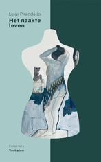 Het naakte leven 9789464071238 Luigi Pirandello, Verzenden, Zo goed als nieuw, Luigi Pirandello