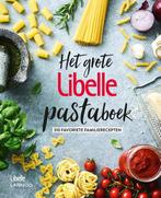 Het grote Libelle pastaboek 9789401449854, Libelle, Verzenden