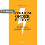 Stroom onder stoom 9789463370073 Paul Maertens, Verzenden, Zo goed als nieuw, Paul Maertens