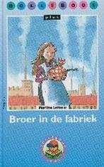 Broer In De Fabriek 9789027646354, Livres, Livres pour enfants | Jeunesse | Moins de 10 ans, Martine Letterie, Verzenden