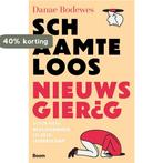 Schaamteloos nieuwsgierig 9789024449644 Danae Bodewes, Boeken, Verzenden, Zo goed als nieuw, Danae Bodewes