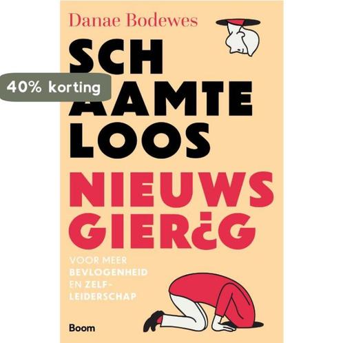 Schaamteloos nieuwsgierig 9789024449644 Danae Bodewes, Boeken, Overige Boeken, Zo goed als nieuw, Verzenden