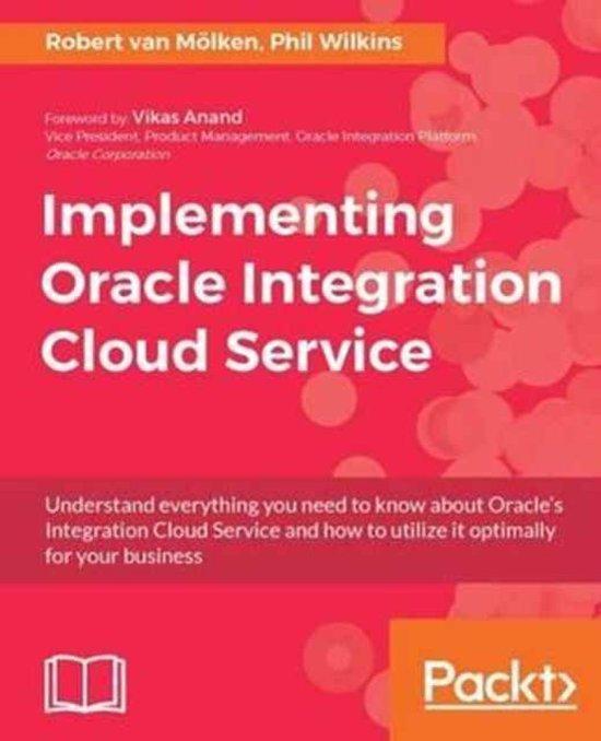 Implementing Oracle Integration Cloud Service 9781786460721, Boeken, Taal | Engels, Gelezen, Verzenden