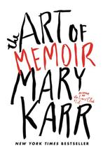 Art Of Memoir 9780062223067 Mary Karr, Verzenden, Mary Karr
