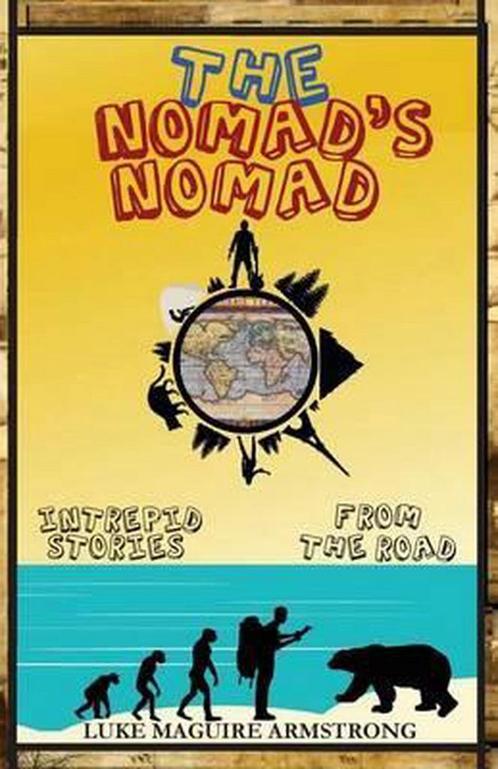 The Nomads Nomad 9780692341650, Boeken, Overige Boeken, Zo goed als nieuw, Verzenden