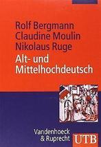 Alt- und Mittelhochdeutsch: ArbeitsBook zur Grammatik de..., Rolf Bergmann, Verzenden