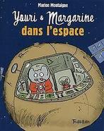 Youri et Margarine dans lespace  Montaigne, Marion  Book, Montaigne, Marion, Verzenden