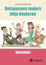 Ontspannen ouders, blije kinderen 9789492297266, Verzenden, Zo goed als nieuw, Laura Markham