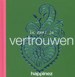 Ik geef je vertrouwen / Happinez 9789400505964, Boeken, Verzenden, Zo goed als nieuw