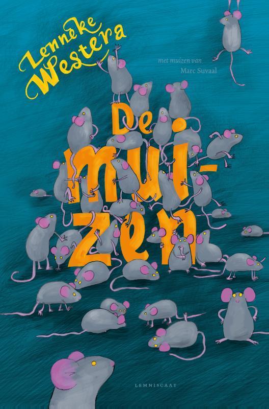 De muizen 9789047710240 Lenneke Westera, Boeken, Kinderboeken | Jeugd | onder 10 jaar, Zo goed als nieuw, Verzenden