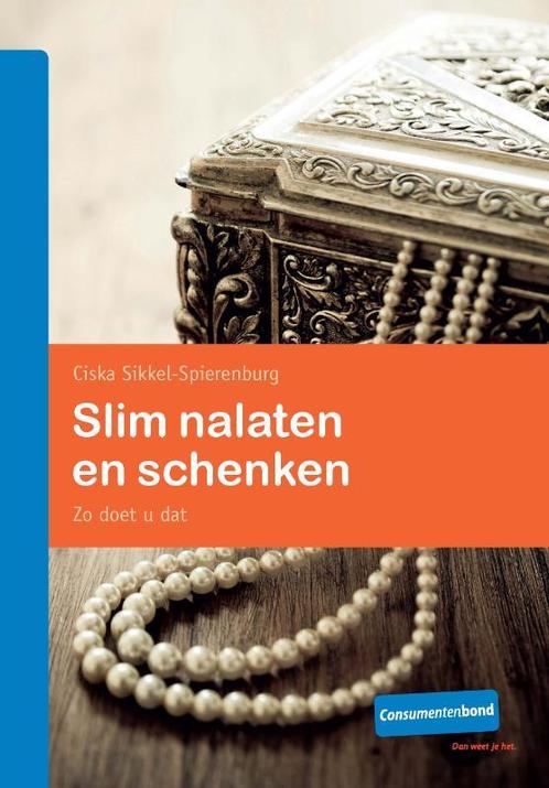 Slim nalaten en schenken 9789059511545, Boeken, Wetenschap, Zo goed als nieuw, Verzenden