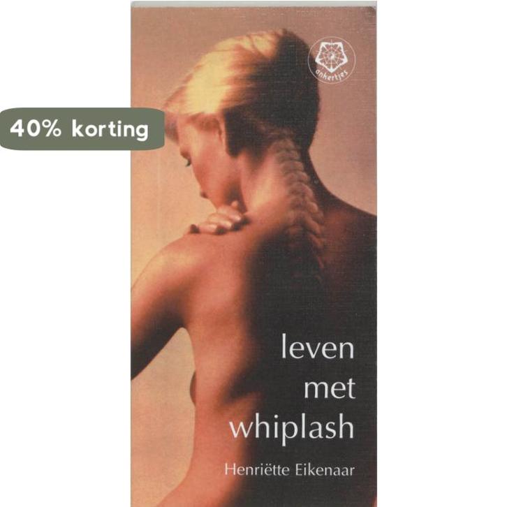 Leven met whiplash / Ankertjes / 244 9789020201215, Boeken, Gezondheid, Dieet en Voeding, Gelezen, Verzenden