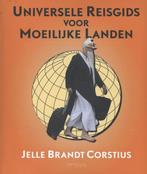 Universele reisgids voor moeilijke landen 9789044623680, Boeken, Verzenden, Zo goed als nieuw, Jelle Brandt Corstius